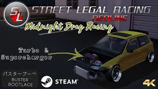 Street Legal Racing: Redline - Midnight Drag Racing Build Civic EG6 K24 Supercharged & Turbo