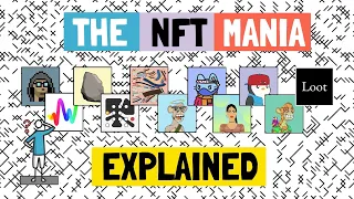 NFT Mania - Hype Or A New Paradigm? CryptoPunks, BAYC, Generative Art, Loot Explained