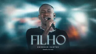 FILHO - Emerson Santos ( Live Session )
