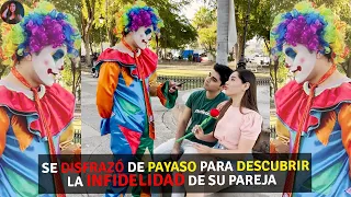 Se disfrazo de payaso para descubrir infidelidad de su pareja.