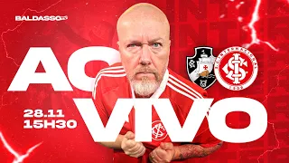 (AO VIVO) SUPER JORNADA KTO: VASCO X INTERNACIONAL  | #284
