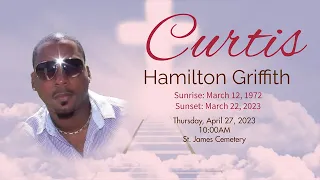 A Service Of Thanksgiving For The Life Of Curtis Hamilton Griffith.