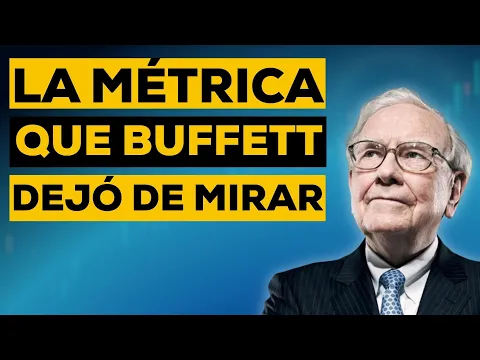 Warren Buffett ABANDONÓ esta métrica (3 razones)