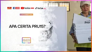 [LANGSUNG] Cerita PRU15 & Keputusan Tidak Rasmi PRU15 I 19 November 2022