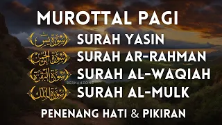 Gold Voice Murottal Al Quran di Pagi Hari | Surah Yasin, Ar Rahman, Al Waqiah, Al Mulk | Alaa Aqel