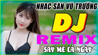 LK REMIX - NHẠC SÀN VŨ TRƯỜNG GÁI XINH 2K - NHẠC SỐNG TEST LOA MỚI ĐÉT - NHẠC TRẺ XƯA REMIX CỰC HAY