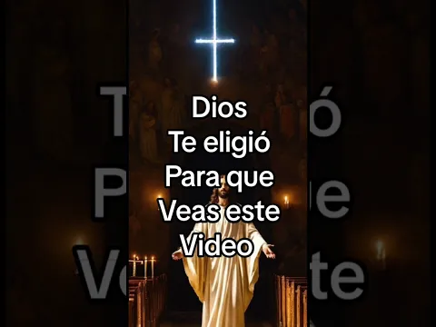 Dios te eligió para que veas este video