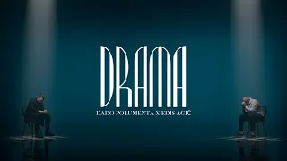DADO POLUMENTA & EDIS AGIC - DRAMA (OFFICIAL VIDEO 2025)