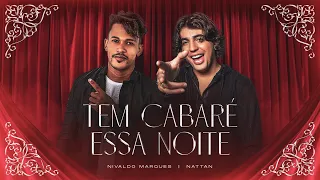 Tem cabaré essa noite - Nivaldo Marques | Nattan (Clipe Oficial)