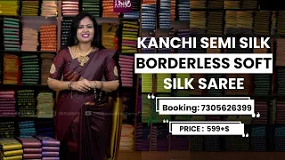 Kanchi semi silk borderless soft silk saree @ 599+$ | Booking: 9443143352 | www.dsrsarees.com