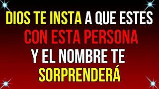 😱 Dios dice: Te pido que estés con esta persona — El nombre te sorprenderá… | Mensaje de Dios hoy