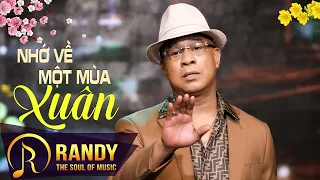 NHỚ VỀ MỘT MÙA XUÂN - RANDY | Ai Xa Quê Nghe Là Nhớ Nhà Nhớ Mẹ | Official MV