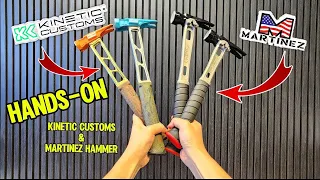 Hands-On Overview | Kinetic Customs and Martinez Hammers