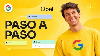 Google Opal Tutorial: Cómo Crear Automatizaciones con IA Paso a Paso