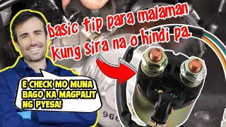 SIMPLENG PARAAN PARA MALAMAN KUNG SIRA NA ANG IYONG STARTER RELAY O HINDI PA, TIPID WIRING TIP....