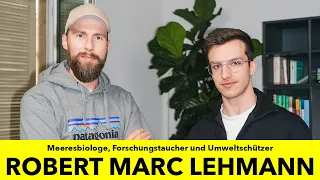 ROBERT MARC LEHMANN: Der Meeresbiologe mit der WAHRHEIT über Zoos und wie WIR die Meere retten