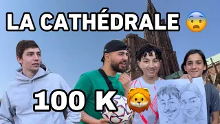 ON MONTE EN HAUT DE LA CATHÉDRALE 😨 SPÉCIAL 100K 😍