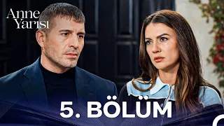 Anne Yarısı 5. Bölüm
