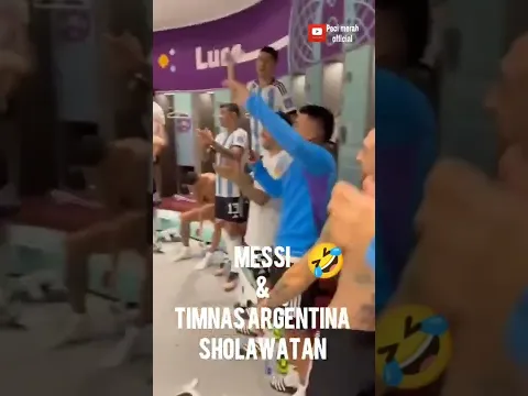 messi & timnas argentina sholawatan