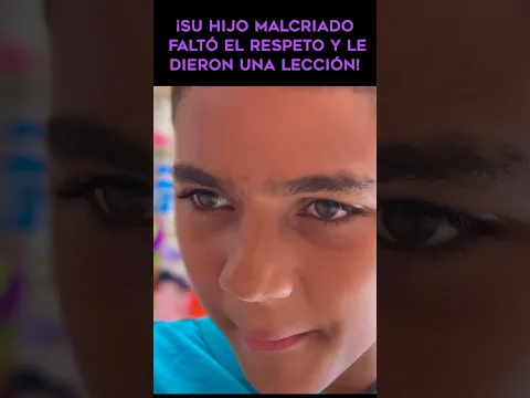 Su HIJO malcriado FALTÓ el RESPETO y le dieron una LECCIÓN! #shortvideo #short
