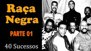 RaçaNegra - 40 Sucessos (Parte 01)