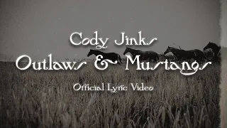 Cody Jinks - Outlaws & Mustangs (Official Lyric Video)