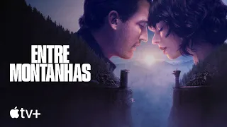 Entre Montanhas — Trailer oficial | Apple TV+