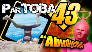 ParTOBA 43 - "Abudjedje" #partoba