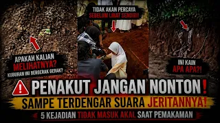 5 KEJADIAN TIDAK MASUK AKAL SAAT PEMAKAMAN