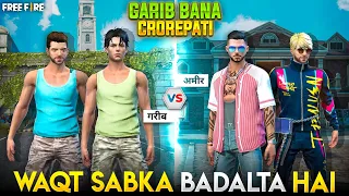 Waqt Sabka Badalta Hai - Garib Bana Crorepati | Free Fire Emotional Story | Mr Nefgamer