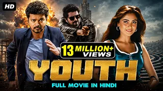 Youth - South Movie Dubbed In Hindi Full | Thalapathy Vijay