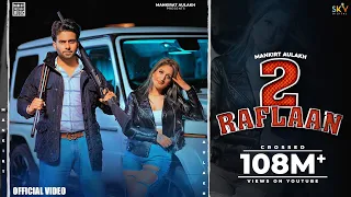 2 Raflaan (Full Video) Mankirt Aulakh Ft Gurlez Akhtar | Shree Brar | Desi Crew | New Punjabi Songs