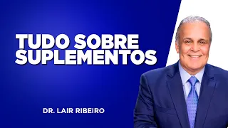 TUDO SOBRE SUPLEMENTOS COM DR. LAIR RIBEIRO E FERNANDO BETETI