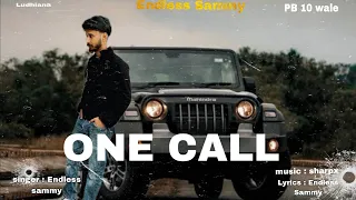 ONE CALL | Official Song | ENDLESS SAMMY | music sharpx | New Punjabi Songs 2024 |