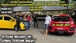 NAIK MOBIL HONDA BRIO MANTAN&PACAR BARUNYA MERENDAHKAN ABIS2AN BOS MUDA!!Tapi lihat semua terkejut..