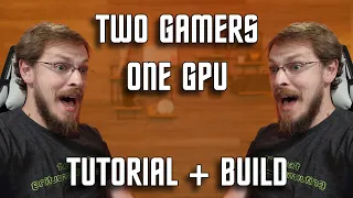 Two Gamers, One GPU from your Windows PC! Hyper-V Paravirtualization Build and Tutorial