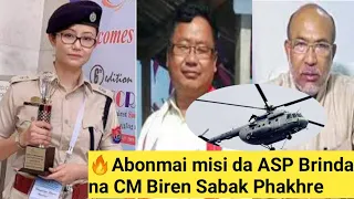 🔥Abonmai misi da ASP Brinda na CM Biren Sabak Phakhre