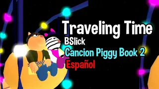 PIGGY BOOK 2 Cancion Final Traducida TRAVELING TIME Lyrics I Piggy Book 2 Capitulo 12