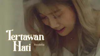 AWDELLA - TERTAWAN HATI (OFFICIAL MUSIC VIDEO)