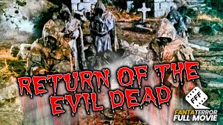 RETURN OF THE EVIL DEAD | Full HORROR Movie HD