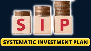 SIP : Systematic Investment Plan