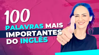 AS 100 Palavras em INGLÊS mais IMPORTANTES para INICIANTES!