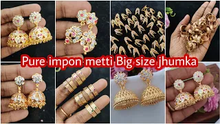 Pure impon metti Big size jhumka collection 7010071148 whatsapp