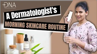 Morning Skincare Routine for Glowing Skin | Dr. Priyanka Reddy | DNA Skin Clinic |