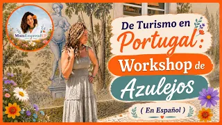Workshop de Azulejos Portugueses ( Español) 
