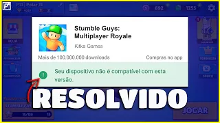 COMO RESOLVER O PROBLEMA “SEU DISPOSITIVO NÃO É COMPATÍVEL” STUMBLE GUYS
