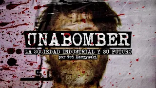 De GENIO MATEMÁTICO a TERROR1STA | UNABOMBER: La sociedad industrial y su futuro