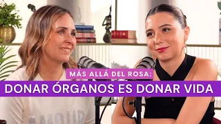 Más allá del rosa- Donar órganos es donar vida con Adriana Castro