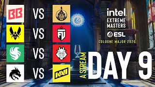 IEM Cologne Major 2026 - Day 9 - Stream A - FULL SHOW