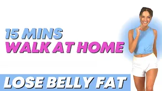 Walk at Home - 15 Minute Walking  Workout to Lose Belly Fat